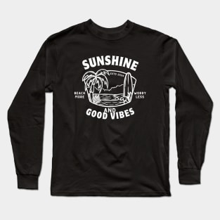 Sunshine and Good Vibes - Summer Vacation Positive Vibes Long Sleeve T-Shirt